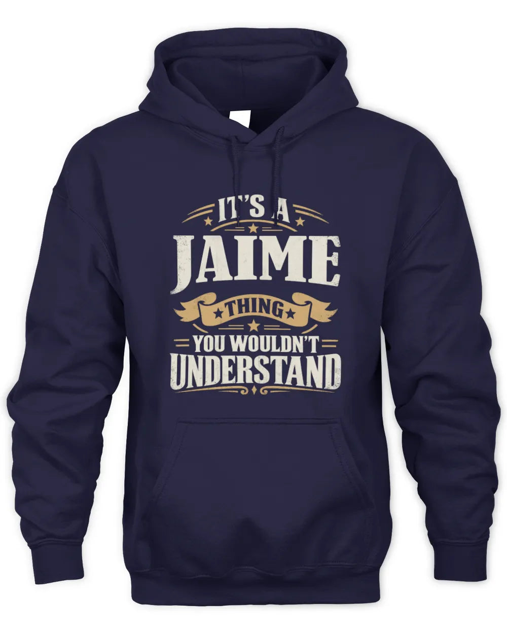 JAIME P08 TH51 - Personalized “It’s a/an [NAME] Thing – You Wouldn’t Understand” Shirt - Unisex Hoodie - Navy