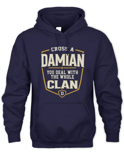 DAMIAN NT1-K008 Cross A/An NAME, You Deal With the Whole Clan | Personalized Vintage T-Shirt - Unisex Hoodie - Navy