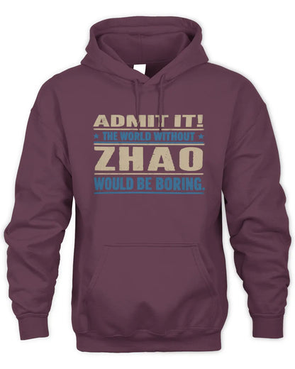 ZHAO TP68-K2-968 – Personalized Funny Quote Apparel “The World Without NAME Would Be Boring” - Unisex Hoodie - Maroon