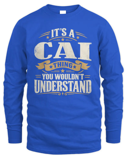 CAI P08 TH51 - Personalized “It’s a/an [NAME] Thing – You Wouldn’t Understand” Shirt - Men's Long Sleeved T-Shirt - Royal