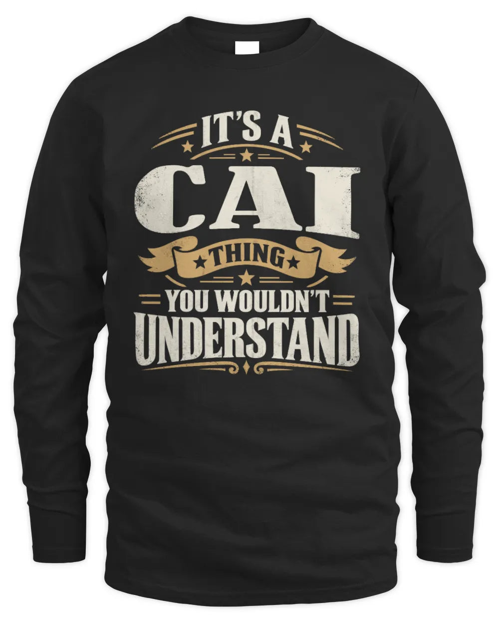 CAI P08 TH51 - Personalized “It’s a/an [NAME] Thing – You Wouldn’t Understand” Shirt - Men's Long Sleeved T-Shirt - Black