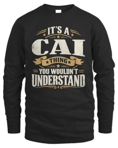 CAI P08 TH51 - Personalized “It’s a/an [NAME] Thing – You Wouldn’t Understand” Shirt - Men's Long Sleeved T-Shirt - Black