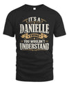 DANIELLE P08 TH51 - Personalized “It’s a/an [NAME] Thing – You Wouldn’t Understand” Shirt