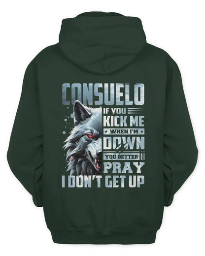 CONSUELO AP62-K4-666 - Personalized Fierce Wolf Quote Apparel “If You Kick Me When I’m Down, You Better Pray I Don’t Get Up” - Unisex Hoodie - Forest Green
