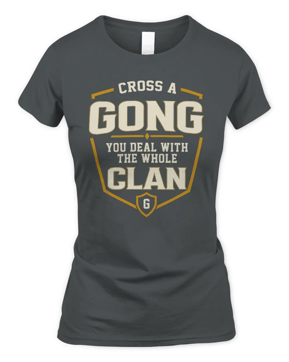 GONG NT1-K008 Cross A/An NAME, You Deal With the Whole Clan | Personalized Vintage T-Shirt - Women's Standard T-Shirt - Charcoal