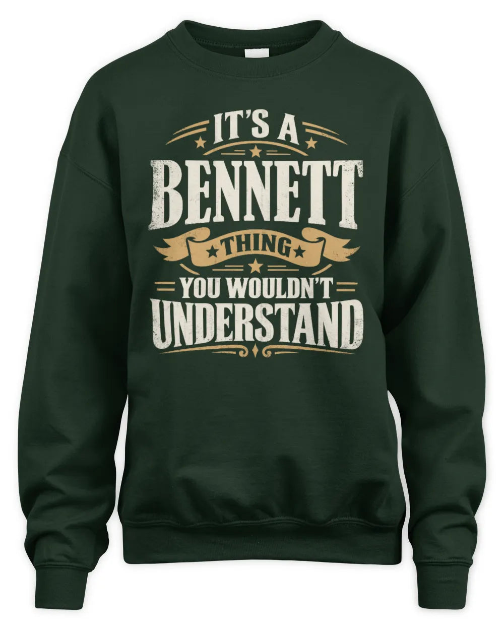 BENNETT P08 TH51 - Personalized “It’s a/an [NAME] Thing – You Wouldn’t Understand” Shirt - Unisex Sweatshirt - Forest Green