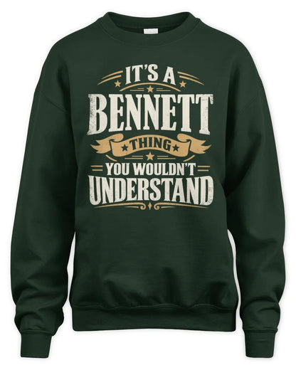 BENNETT P08 TH51 - Personalized “It’s a/an [NAME] Thing – You Wouldn’t Understand” Shirt - Unisex Sweatshirt - Forest Green