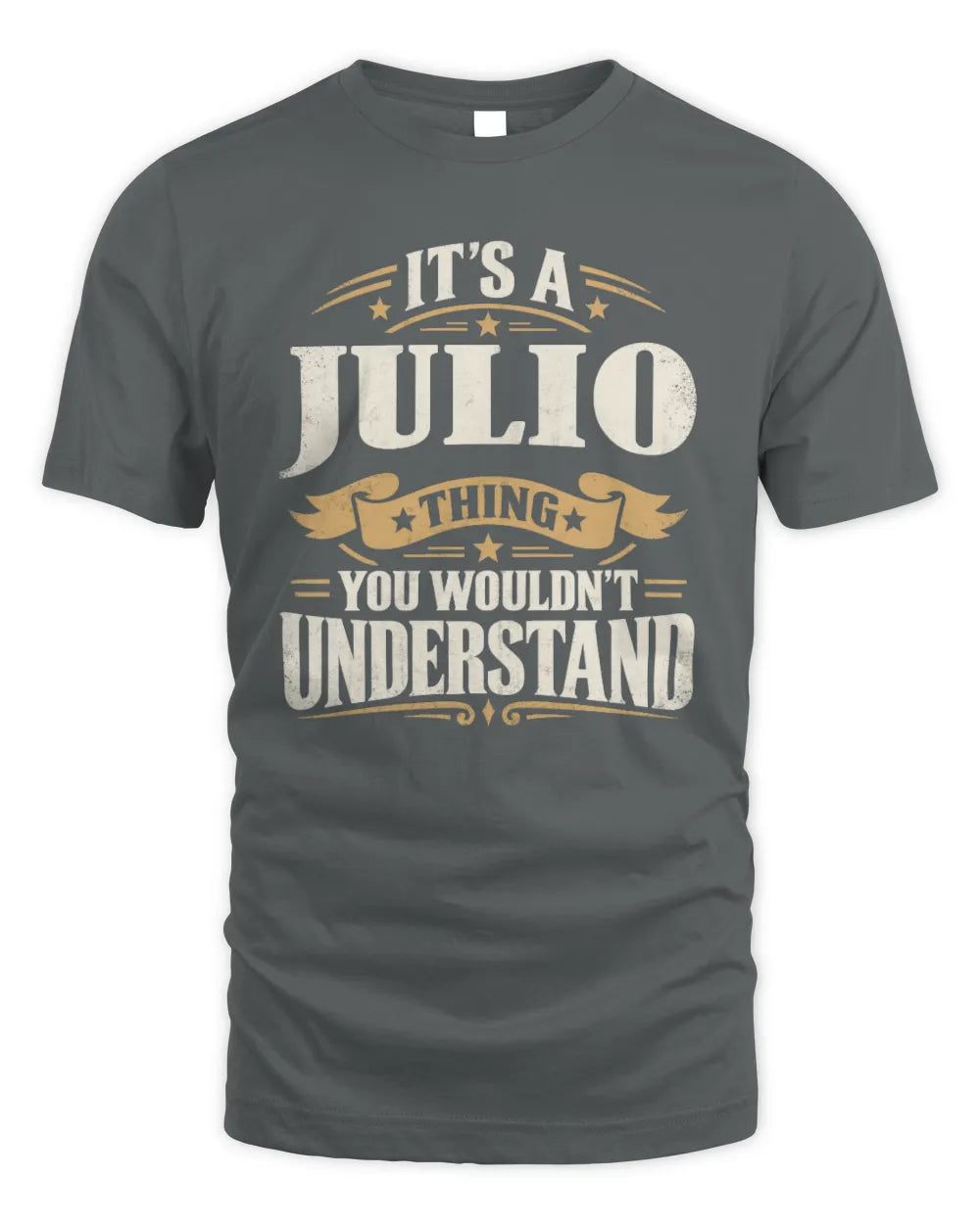 JULIO P08 TH51 - Personalized “It’s a/an [NAME] Thing – You Wouldn’t Understand” Shirt - Unisex Standard T-Shirt - Charcoal