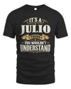 JULIO P08 TH51 - Personalized “It’s a/an [NAME] Thing – You Wouldn’t Understand” Shirt