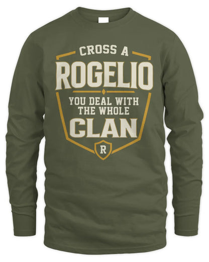 ROGELIO NT1-K008 Cross A/An NAME, You Deal With the Whole Clan | Personalized Vintage T-Shirt - Men's Long Sleeved T-Shirt - Military Green