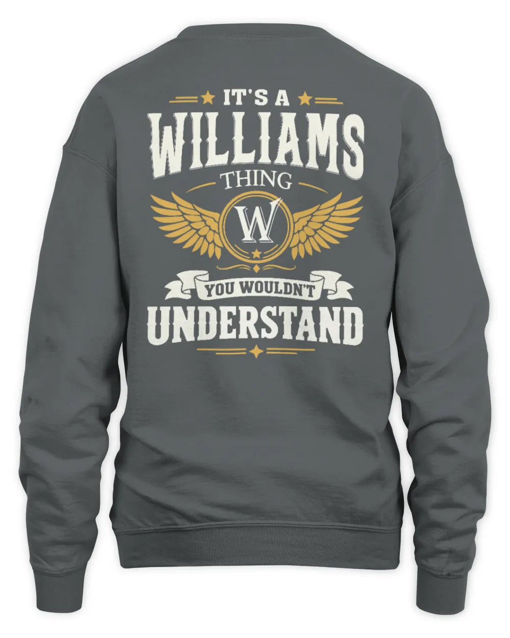 WILLIAMS KT06-M008 It’s a [NAME] Thing – You Wouldn’t Understand | Personalized Vintage T-Shirt - Unisex Sweatshirt - Charcoal