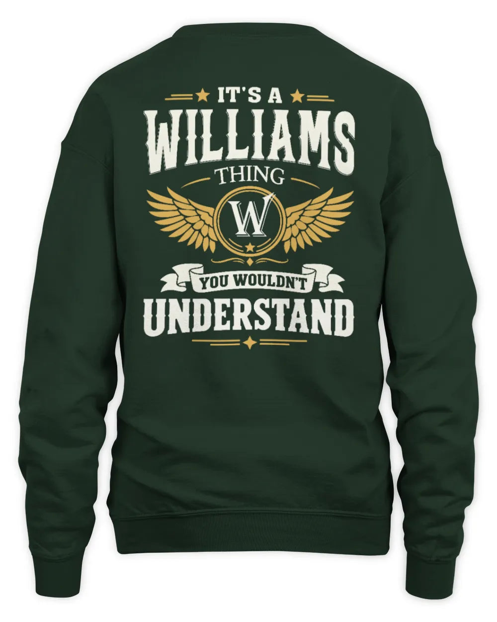 WILLIAMS KT06-M008 It’s a [NAME] Thing – You Wouldn’t Understand | Personalized Vintage T-Shirt - Unisex Sweatshirt - Forest Green