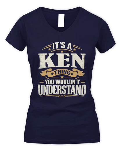 KEN P08 TH51 - Personalized “It’s a/an [NAME] Thing – You Wouldn’t Understand” Shirt - Women's V-Neck T-Shirt - Navy