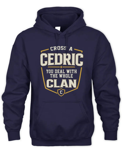 CEDRIC NT1-K008 Cross A/An NAME, You Deal With the Whole Clan | Personalized Vintage T-Shirt - Unisex Hoodie - Navy