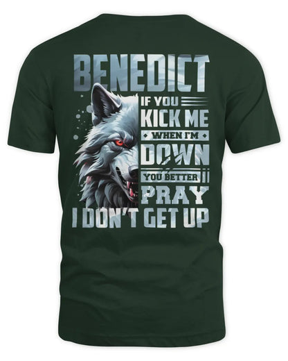 BENEDICT AP62-K4-666 - Personalized Fierce Wolf Quote Apparel “If You Kick Me When I’m Down, You Better Pray I Don’t Get Up” - Unisex Standard T-Shirt - Forest Green
