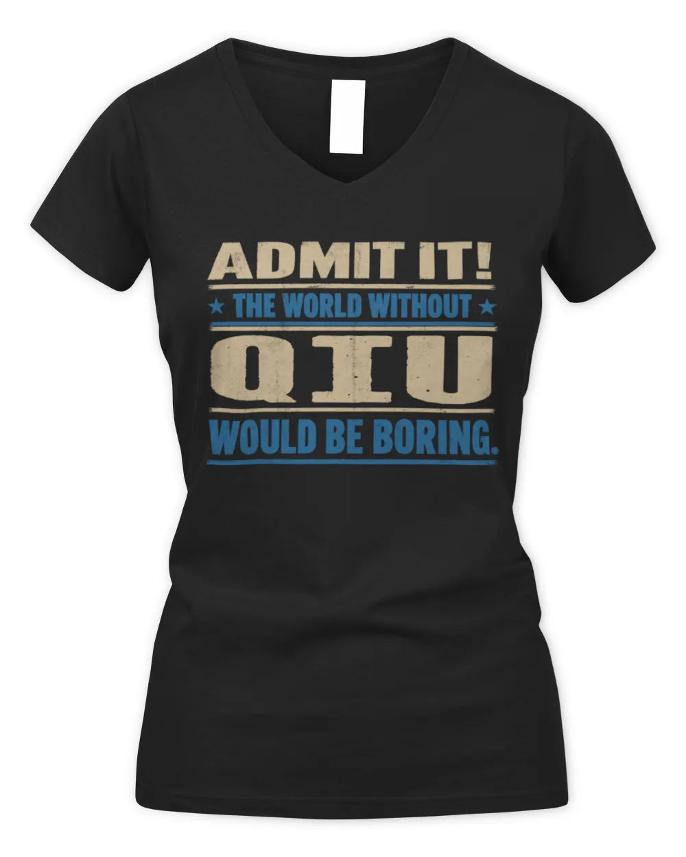 QIU TP68-K2-968 – Personalized Funny Quote Apparel “The World Without NAME Would Be Boring” - Women's V-Neck T-Shirt - Black