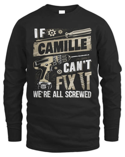 CAMILLE TX03 P02 - Personalized Handyman Mechanic Shirt “If NAME Can’t Fix It, We’re All Screwed” - Men's Long Sleeved T-Shirt - Black