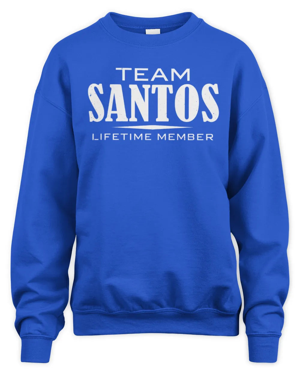 SANTOS BL62-K4-128 - Personalized “Team NAME Lifetime Member” - Unisex Sweatshirt - Royal