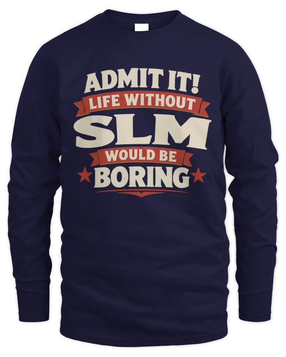 SLM P4 KT003 Personalized Funny Quote Apparel “Life Without NAME Would Be Boring” - Men's Long Sleeved T-Shirt - Navy