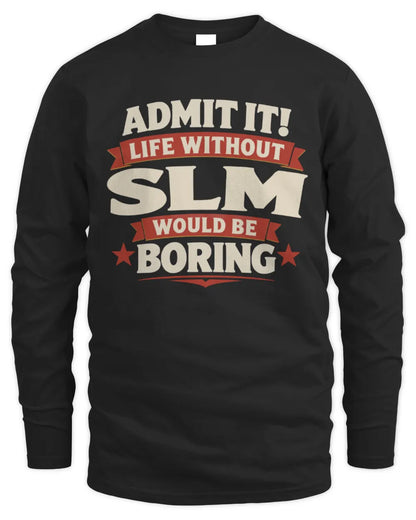 SLM P4 KT003 Personalized Funny Quote Apparel “Life Without NAME Would Be Boring” - Men's Long Sleeved T-Shirt - Black