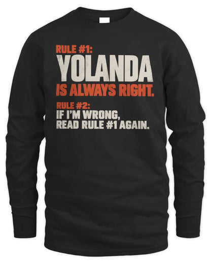 YOLANDA NP1-H006 - Always Right Personalized Name T-Shirt – Funny Custom Name Shirt - Men's Long Sleeved T-Shirt - Black