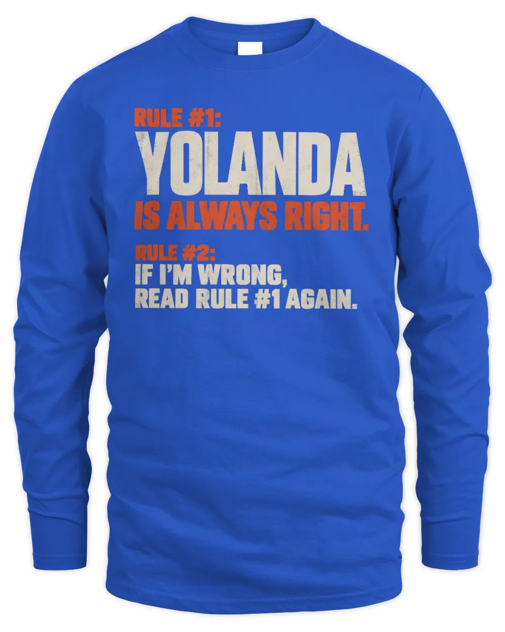 YOLANDA NP1-H006 - Always Right Personalized Name T-Shirt – Funny Custom Name Shirt - Men's Long Sleeved T-Shirt - Royal