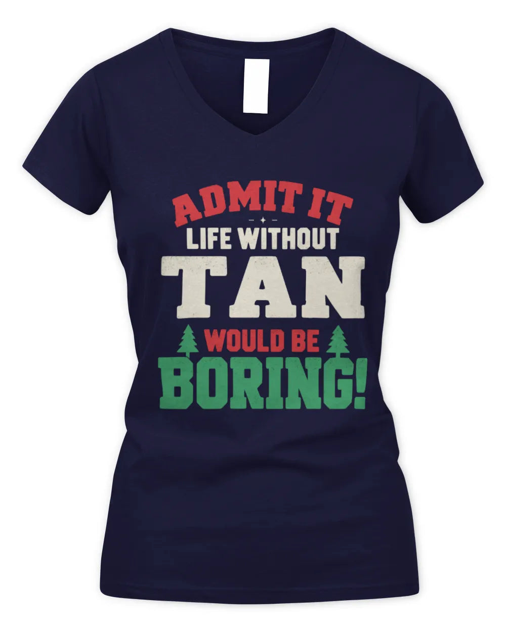 TAN P5 TH08 Christmas T-Shirt – “Life Without NAME Would Be Boring” - Women's V-Neck T-Shirt - Navy