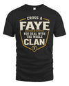 FAYE NT1-K008 Cross A/An NAME, You Deal With the Whole Clan | Personalized Vintage T-Shirt