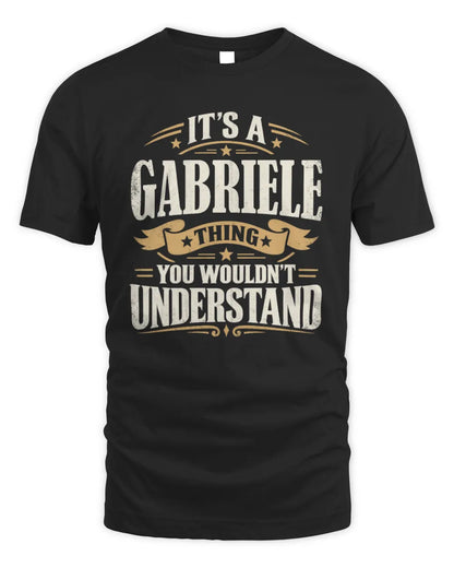 GABRIELE P08 TH51 - Personalized “It’s a/an [NAME] Thing – You Wouldn’t Understand” Shirt - Unisex Standard T-Shirt - Black