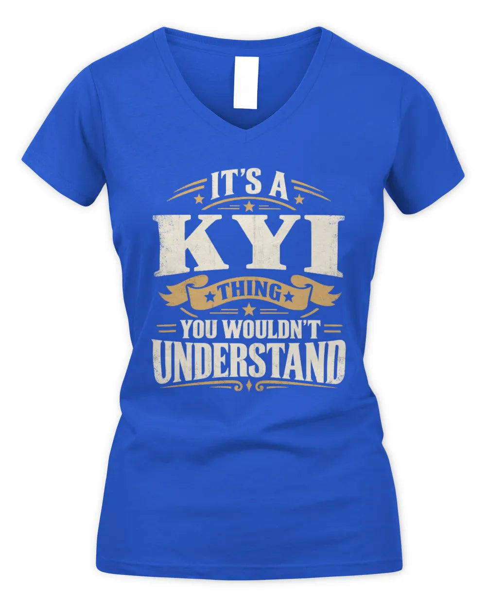 KYI P08 TH51 - Personalized “It’s a/an [NAME] Thing – You Wouldn’t Understand” Shirt - Women's V-Neck T-Shirt - Royal