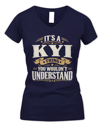 KYI P08 TH51 - Personalized “It’s a/an [NAME] Thing – You Wouldn’t Understand” Shirt - Women's V-Neck T-Shirt - Navy