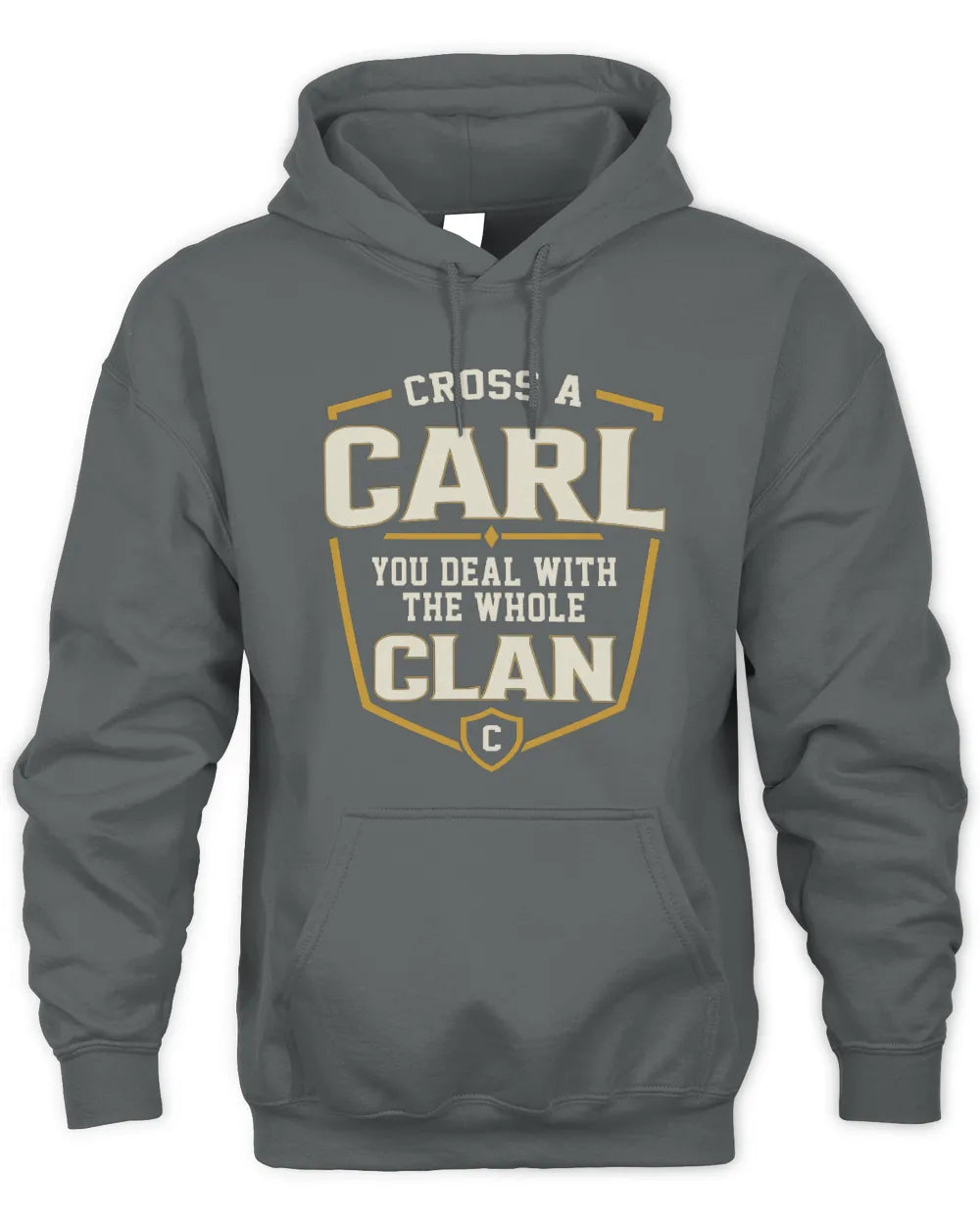CARL NT1-K008 Cross A/An NAME, You Deal With the Whole Clan | Personalized Vintage T-Shirt - Unisex Hoodie - Charcoal