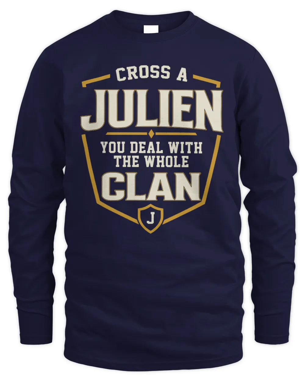 JULIEN NT1-K008 Cross A/An NAME, You Deal With the Whole Clan | Personalized Vintage T-Shirt - Men's Long Sleeved T-Shirt - Navy
