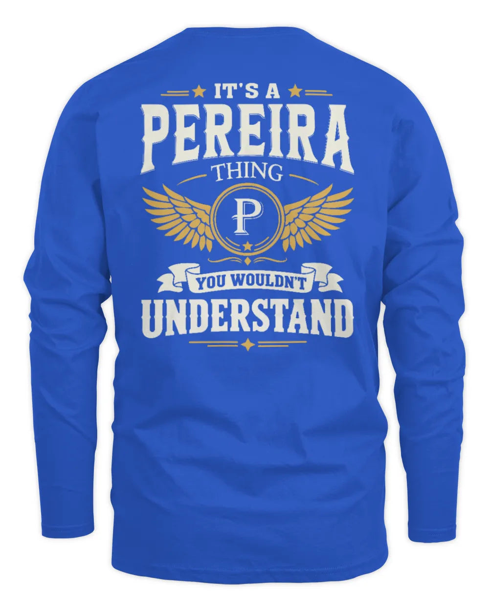 PEREIRA KT06-M008 It’s a [NAME] Thing – You Wouldn’t Understand | Personalized Vintage T-Shirt - Men's Long Sleeved T-Shirt - Royal
