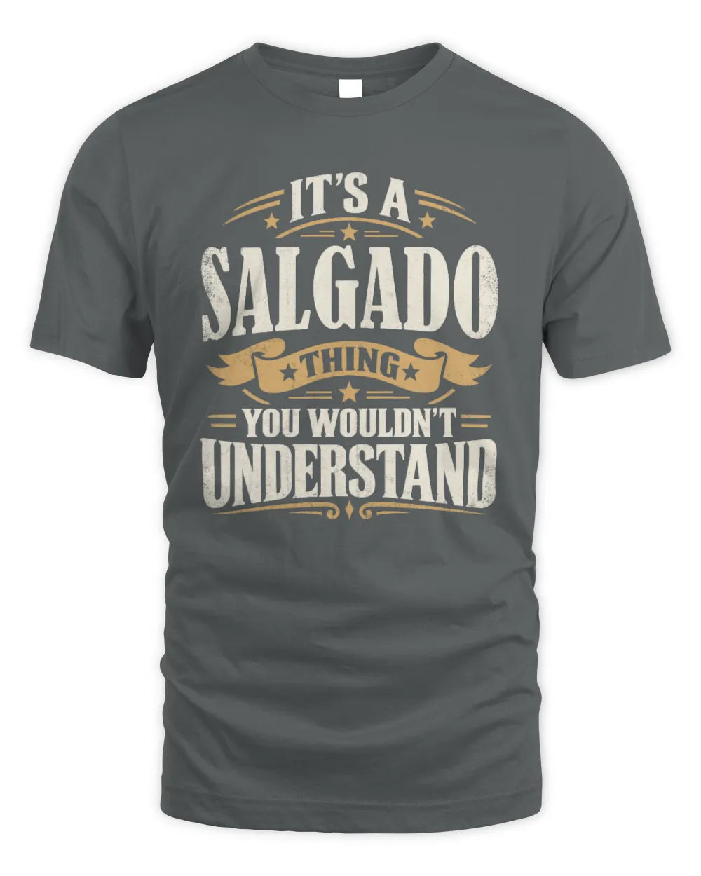 SALGADO P08 TH51 - Personalized “It’s a/an [NAME] Thing – You Wouldn’t Understand” Shirt - Unisex Standard T-Shirt - Charcoal