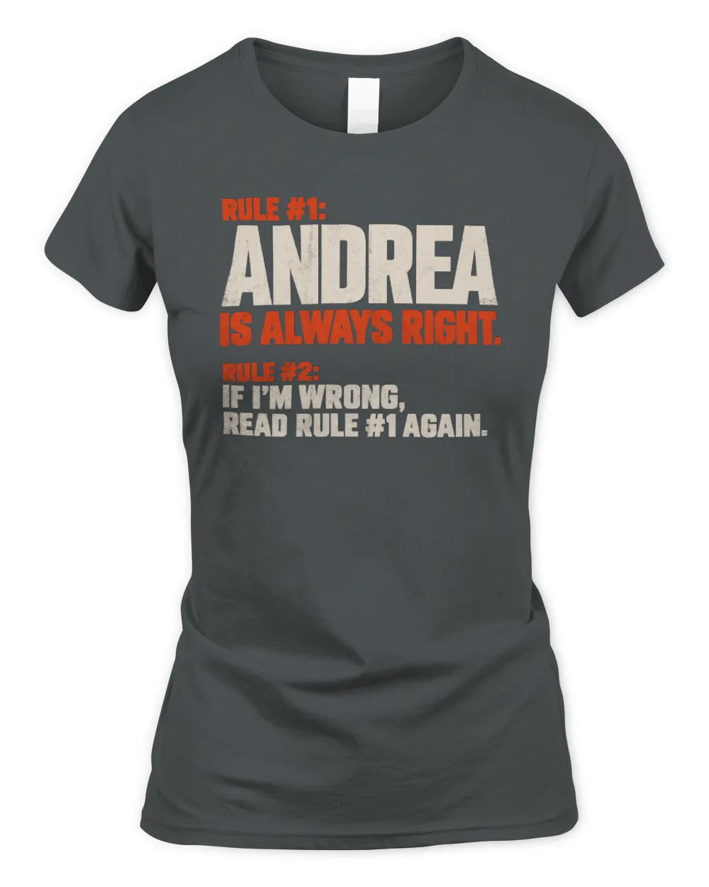ANDREA NP1-H006 - Always Right Personalized Name T-Shirt – Funny Custom Name Shirt - Women's Standard T-Shirt - Charcoal
