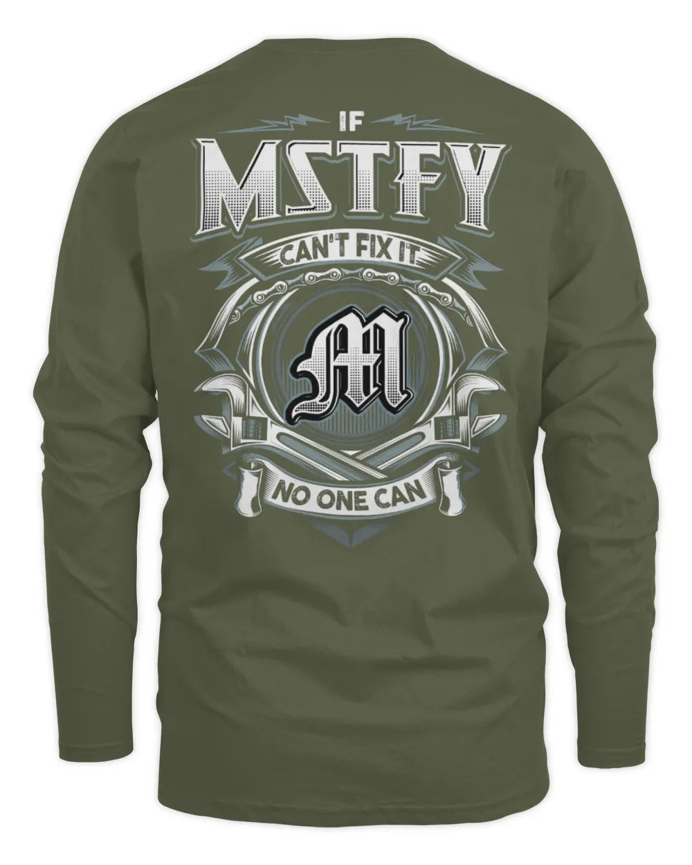 MSTFY AP81-K4-626 - Personalized Ahmed Quote Apparel “If Ahmed Can't Fix It, No One Can” - Men's Long Sleeved T-Shirt - Military Green