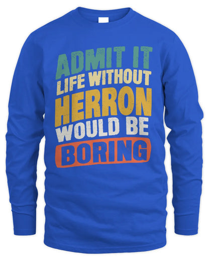 HERRON TP88-K4-229
Personalized Funny Quote Apparel “Life Without NAME Would Be Boring” - Men's Long Sleeved T-Shirt - Royal