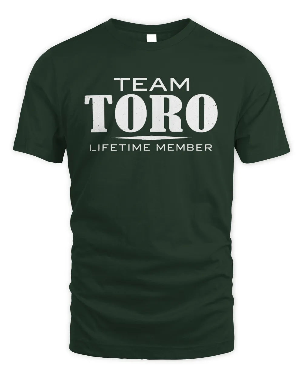 TORO BL62-K4-128 - Personalized “Team NAME Lifetime Member” - Unisex Standard T-Shirt - Forest Green