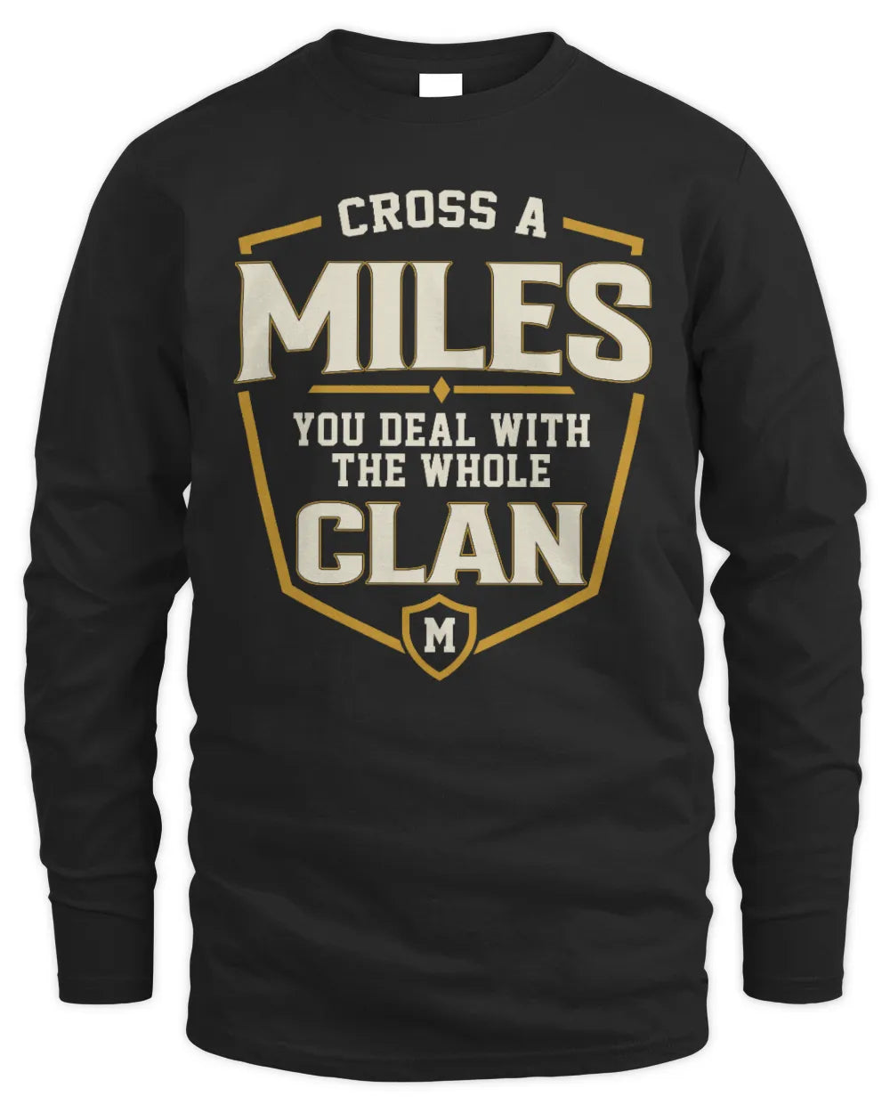 MILES NT1-K008 Cross A/An NAME, You Deal With the Whole Clan | Personalized Vintage T-Shirt - Men's Long Sleeved T-Shirt - Black