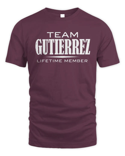 GUTIERREZ BL62-K4-128 - Personalized “Team NAME Lifetime Member” - Unisex Standard T-Shirt - Maroon