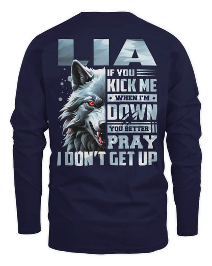 LIA AP62-K4-666 - Personalized Fierce Wolf Quote Apparel “If You Kick Me When I’m Down, You Better Pray I Don’t Get Up” - Men's Long Sleeved T-Shirt - Navy