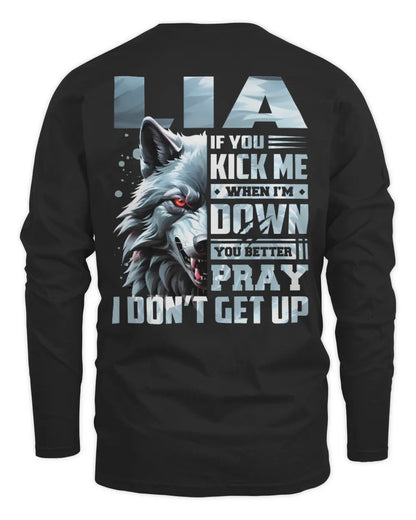 LIA AP62-K4-666 - Personalized Fierce Wolf Quote Apparel “If You Kick Me When I’m Down, You Better Pray I Don’t Get Up” - Men's Long Sleeved T-Shirt - Black