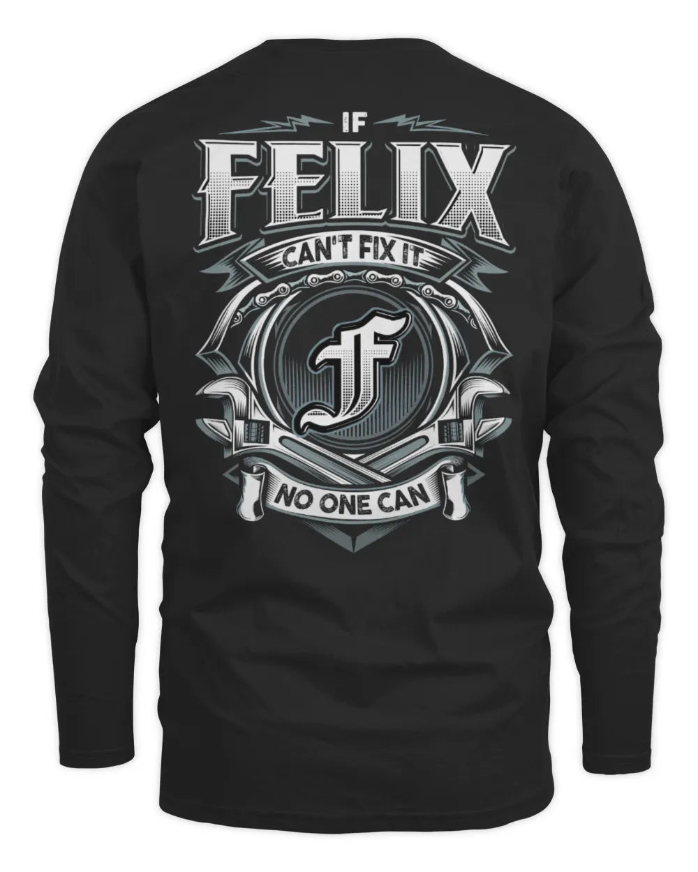 FELIX AP81-K4-626 - Personalized Ahmed Quote Apparel “If Ahmed Can't Fix It, No One Can” - Men's Long Sleeved T-Shirt - Black