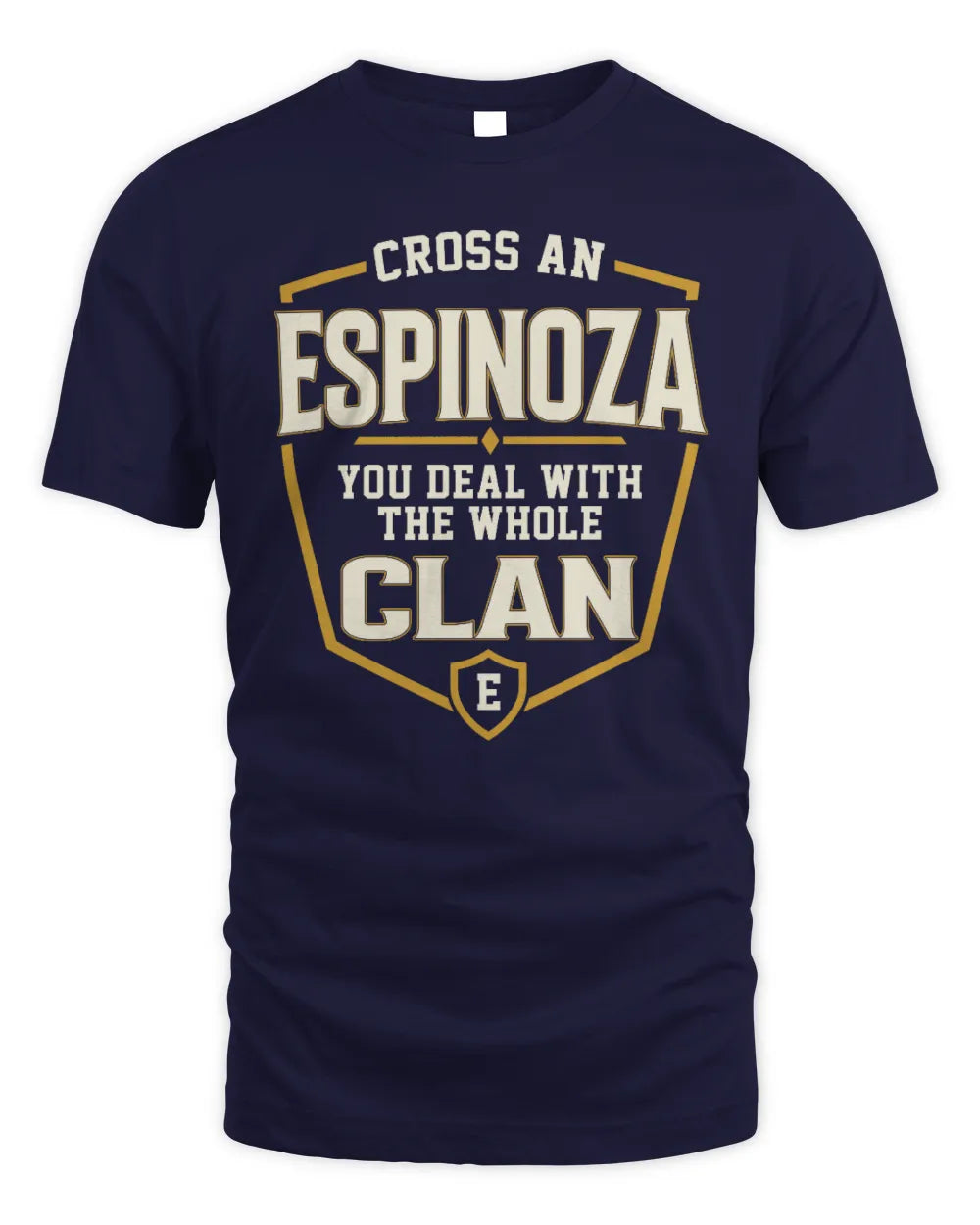 ESPINOZA NT1-K008 Cross A/An NAME, You Deal With the Whole Clan | Personalized Vintage T-Shirt - Unisex Standard T-Shirt - Navy