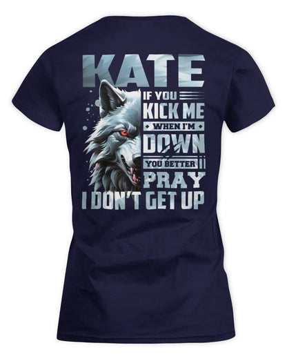 KATE AP62-K4-666 - Personalized Fierce Wolf Quote Apparel “If You Kick Me When I’m Down, You Better Pray I Don’t Get Up” - Women's Standard T-Shirt - Navy