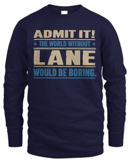 LANE TP68-K2-968 – Personalized Funny Quote Apparel “The World Without NAME Would Be Boring” - Men's Long Sleeved T-Shirt - Navy