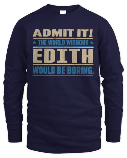 EDITH TP68-K2-968 – Personalized Funny Quote Apparel “The World Without NAME Would Be Boring” - Men's Long Sleeved T-Shirt - Navy