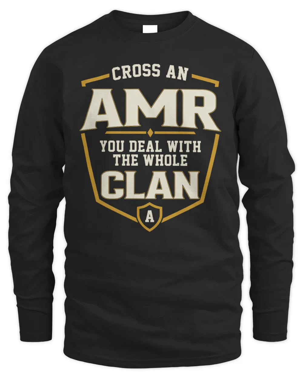 AMR NT1-K008 Cross A/An NAME, You Deal With the Whole Clan | Personalized Vintage T-Shirt - Men's Long Sleeved T-Shirt - Black