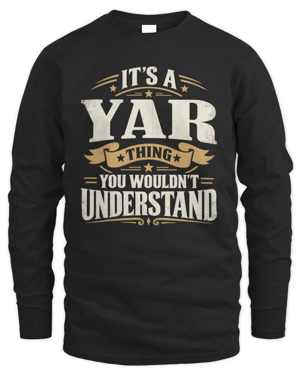 YAR P08 TH51 - Personalized “It’s a/an [NAME] Thing – You Wouldn’t Understand” Shirt - Men's Long Sleeved T-Shirt - Black
